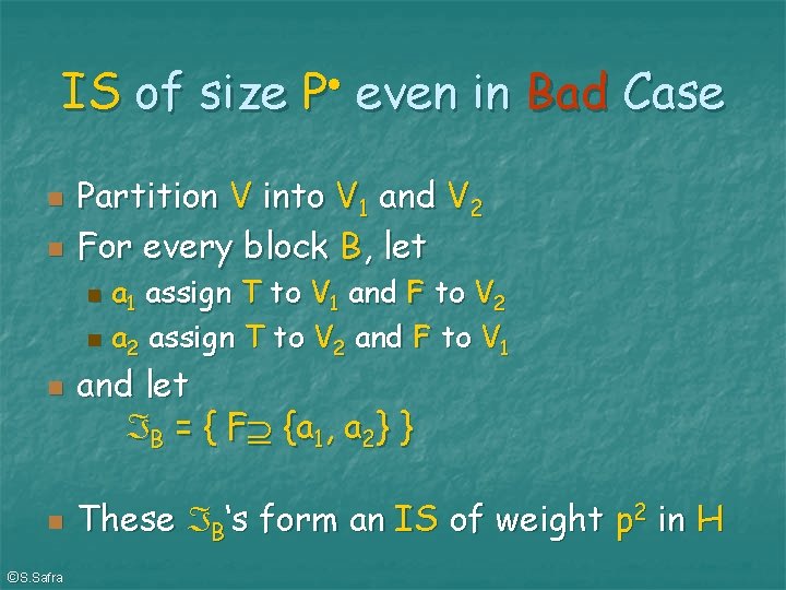 IS of size P even in Bad Case Partition V into V 1 and