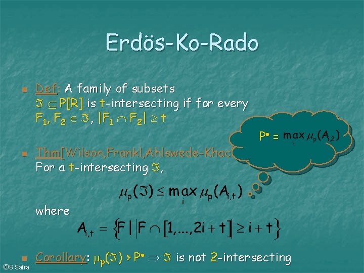 Erdös-Ko-Rado Def: A family of subsets P[R] is t-intersecting if for every F 1,