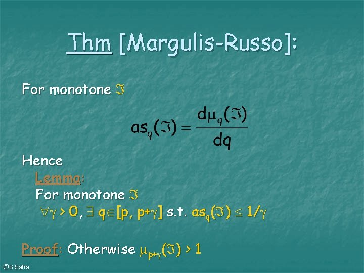 Thm [Margulis-Russo]: For monotone Hence Lemma: For monotone > 0, q [p, p+ ]
