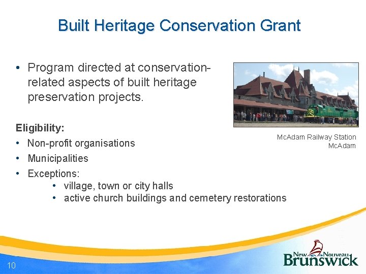 Built Heritage Conservation Grant • Program directed at conservationrelated aspects of built heritage preservation