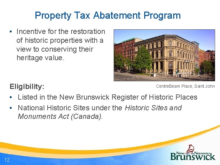 Property Tax Abatement Program • Incentive for the restoration of historic properties with a