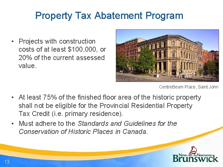 Property Tax Abatement Program • Projects with construction costs of at least $100, 000,