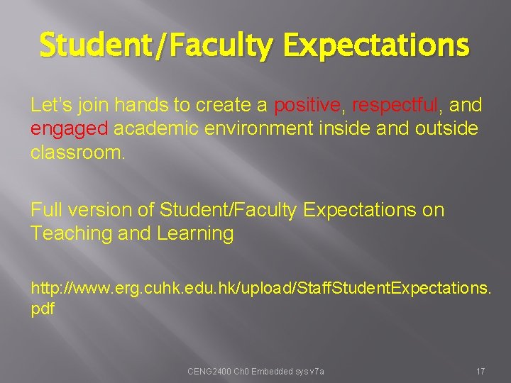Student/Faculty Expectations Let’s join hands to create a positive, respectful, and engaged academic environment
