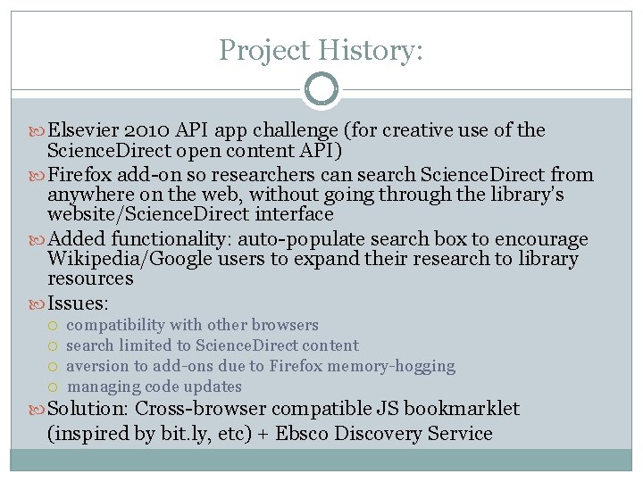 Project History: Elsevier 2010 API app challenge (for creative use of the Science. Direct