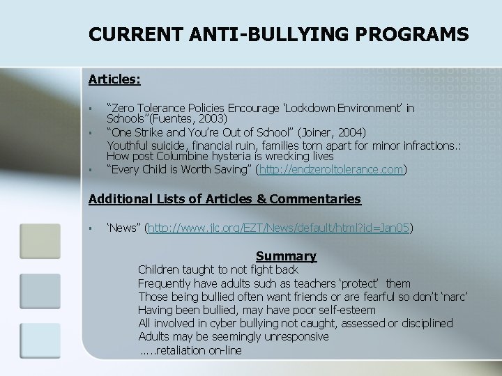 CURRENT ANTI-BULLYING PROGRAMS Articles: § § § “Zero Tolerance Policies Encourage ‘Lockdown Environment’ in