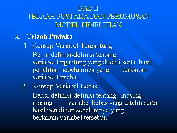 BAB II TELAAH PUSTAKA DAN PERUMUSAN MODEL PENELITIAN A. Telaah Pustaka 1. Konsep Variabel