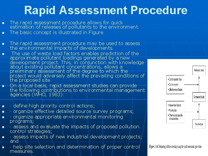 Rapid Assessment Procedure n n n The rapid assessment procedure allows for quick estimation