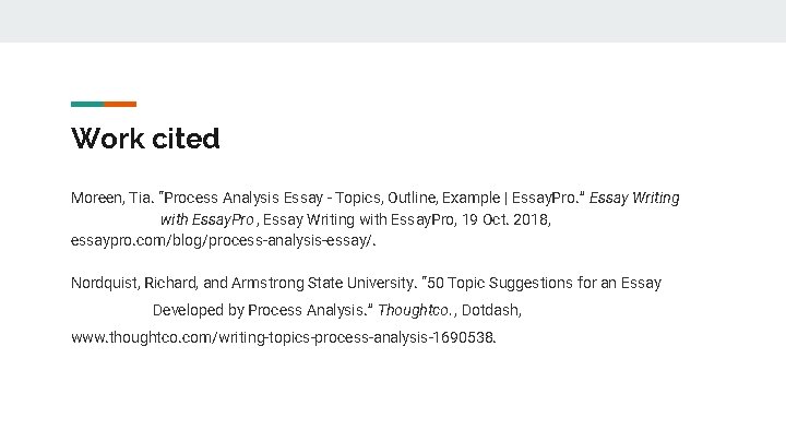 Work cited Moreen, Tia. “Process Analysis Essay - Topics, Outline, Example | Essay. Pro.