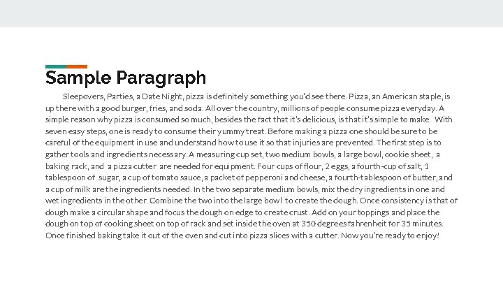 Sample Paragraph Sleepovers, Parties, a Date Night, pizza is definitely something you’d see there.