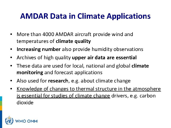 AMDAR Data in Climate Applications • More than 4000 AMDAR aircraft provide wind and
