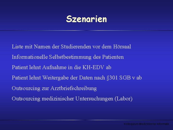 Szenarien Liste mit Namen der Studierenden vor dem Hörsaal Informationelle Selbstbestimmung des Patienten Patient