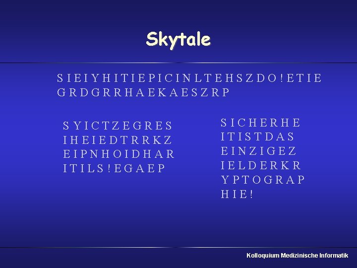 Skytale S I E I Y H I T I E P I C