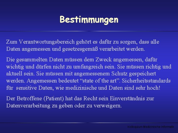 Bestimmungen Zum Verantwortungsbereich gehört es dafür zu sorgen, dass alle Daten angemessen und gesetzesgemäß