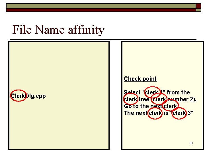 File Name affinity Check point Clerk. Dlg. cpp Select "clerk 1" from the clerk