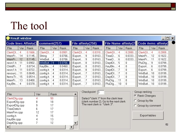 The tool 52 The tool 52