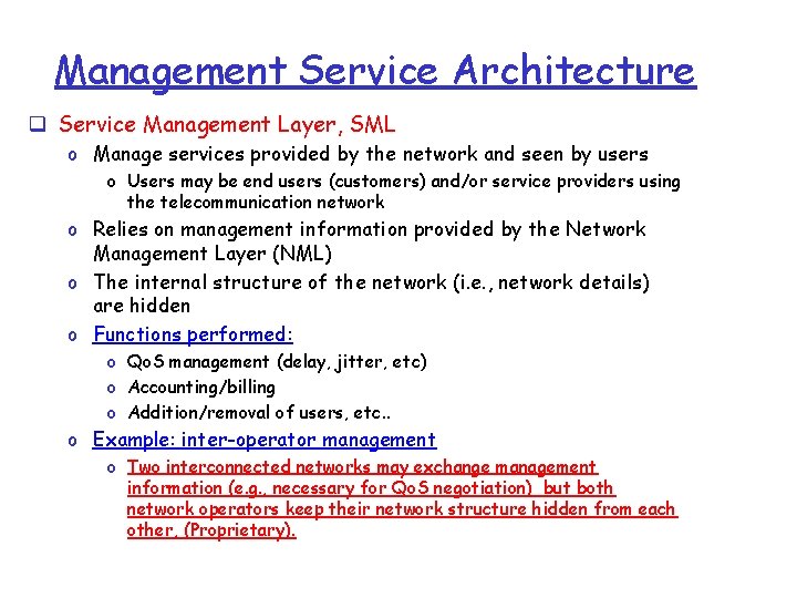 Management Service Architecture q Service Management Layer, SML o Manage services provided by the