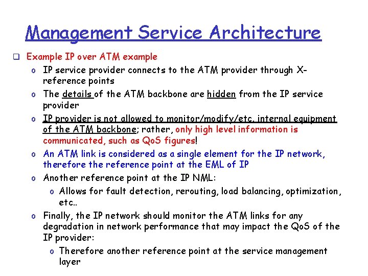 Management Service Architecture q Example IP over ATM example o IP service provider connects