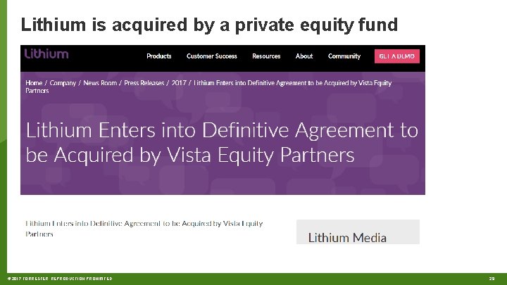 Lithium is acquired by a private equity fund © 2017 FORRESTER. REPRODUCTION PROHIBITED. 29