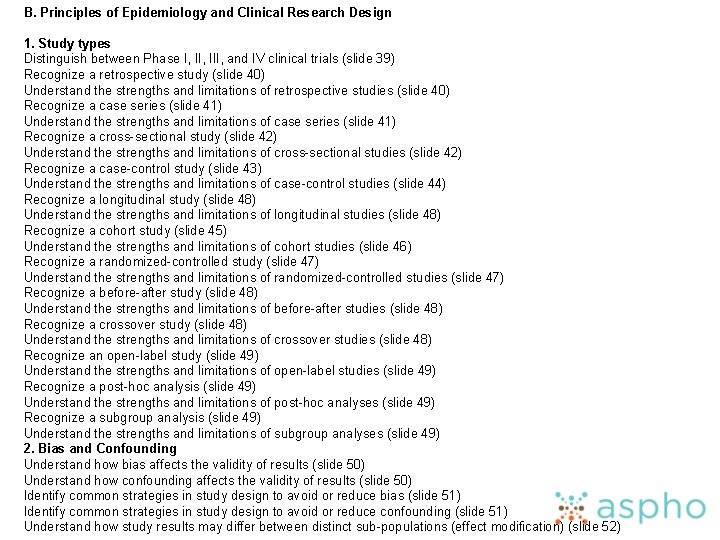 B. Principles of Epidemiology and Clinical Research Design 1. Study types Distinguish between Phase