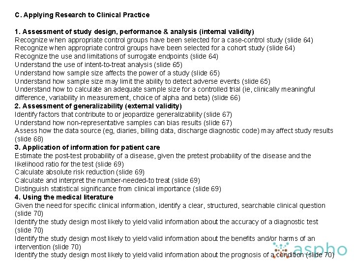 C. Applying Research to Clinical Practice 1. Assessment of study design, performance & analysis