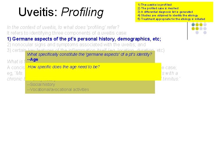 Uveitis: Profiling 1) The uveitis is profiled 2) The profiled case is meshed 3)