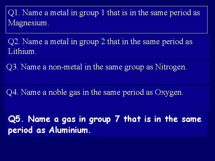 Q 1. Name a metal in group 1 that is in the same period