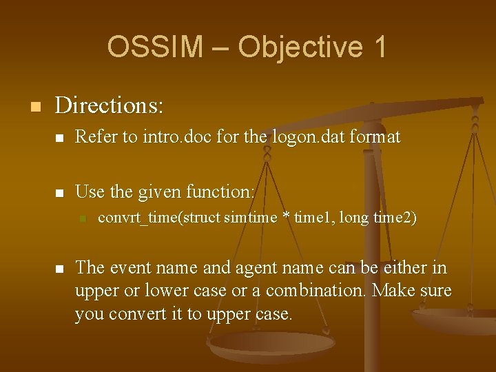 OSSIM – Objective 1 n Directions: n Refer to intro. doc for the logon.