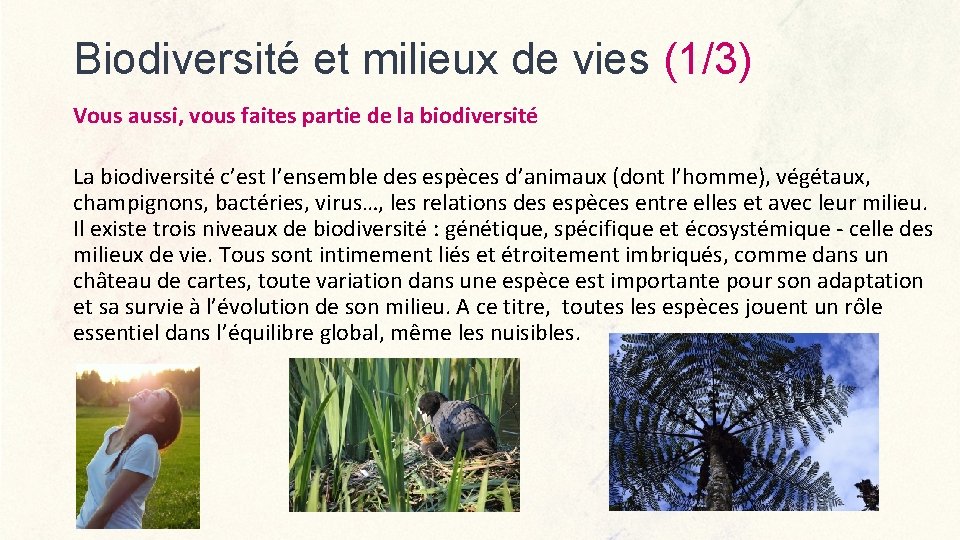 Biodiversité et milieux de vies (1/3) Vous aussi, vous faites partie de la biodiversité
