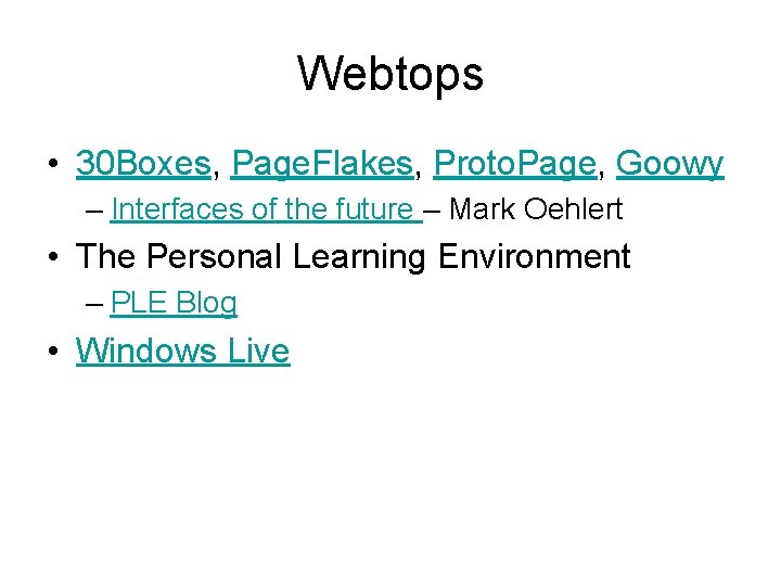 Webtops • 30 Boxes, Page. Flakes, Proto. Page, Goowy – Interfaces of the future