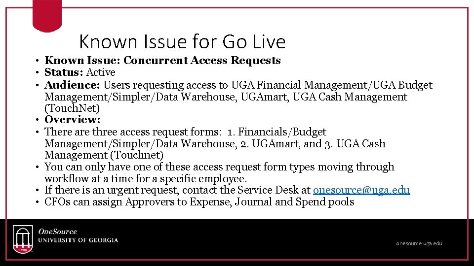 Known Issue for Go Live • Known Issue: Concurrent Access Requests • Status: Active