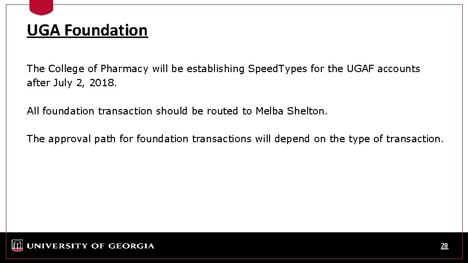 UGA Foundation The College of Pharmacy will be establishing Speed. Types for the UGAF