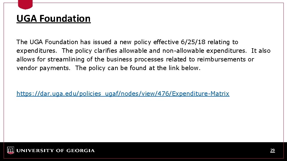 UGA Foundation The UGA Foundation has issued a new policy effective 6/25/18 relating to