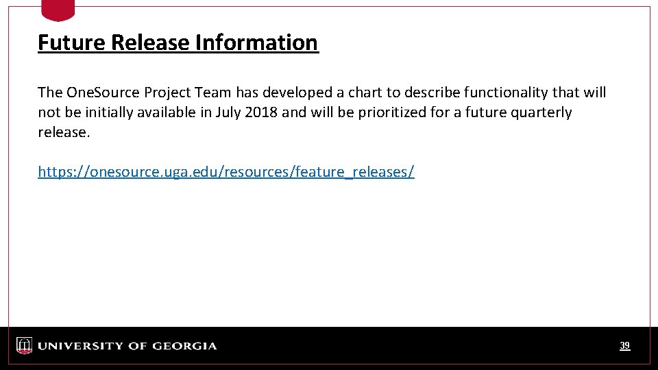 Future Release Information The One. Source Project Team has developed a chart to describe