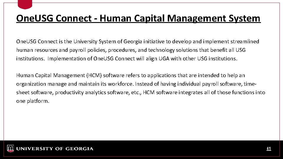 One. USG Connect - Human Capital Management System One. USG Connect is the University