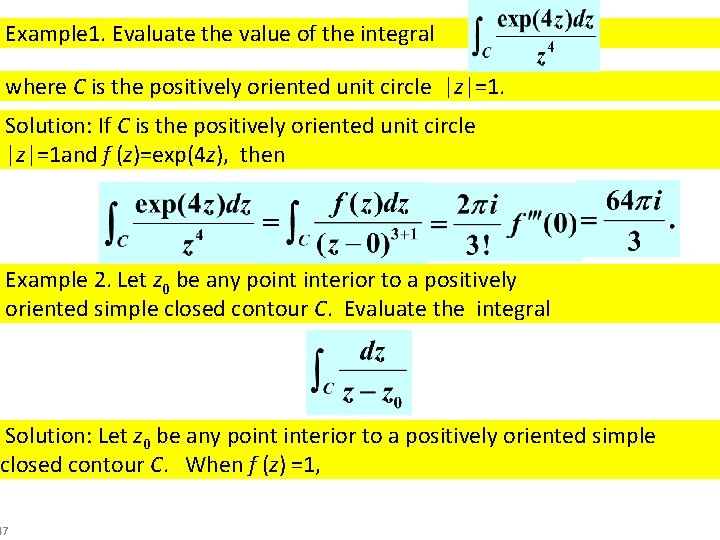 Example 1. Evaluate the value of the integral where C is the positively oriented