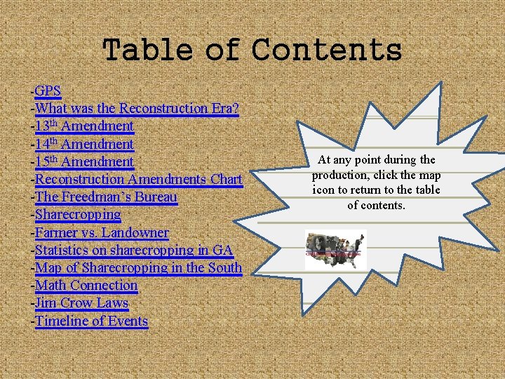 Table of Contents -GPS -What was the Reconstruction Era? -13 th Amendment -14 th