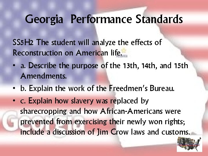 Georgia Performance Standards SS 5 H 2 The student will analyze the effects of