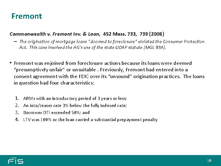 Fremont Commonwealth v. Fremont Inv. & Loan, 452 Mass. 733, 739 (2008) – The