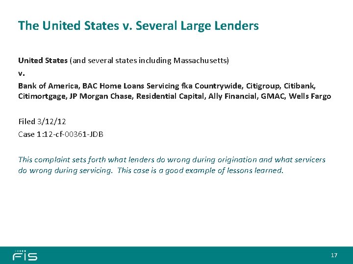 The United States v. Several Large Lenders United States (and several states including Massachusetts)