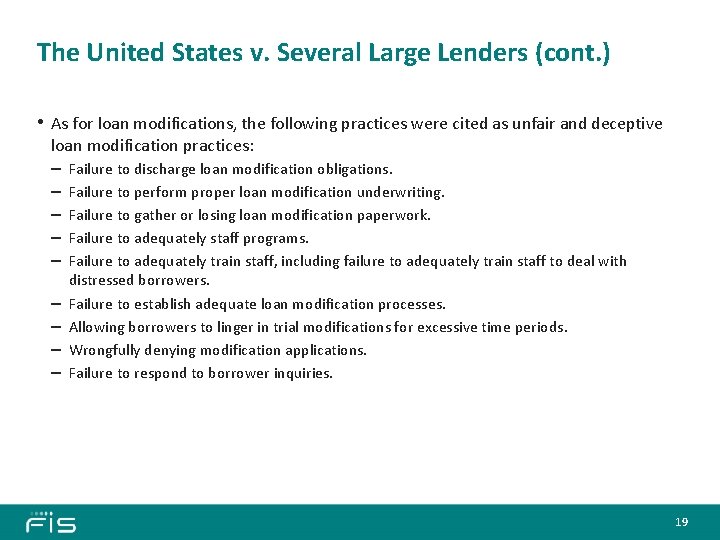 The United States v. Several Large Lenders (cont. ) • As for loan modifications,
