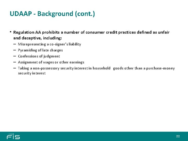 UDAAP - Background (cont. ) • Regulation AA prohibits a number of consumer credit