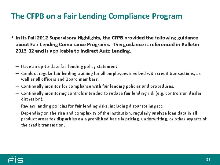 The CFPB on a Fair Lending Compliance Program • In its Fall 2012 Supervisory