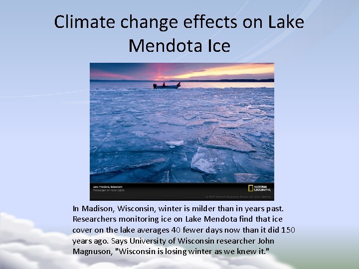 Climate change effects on Lake Mendota Ice In Madison, Wisconsin, winter is milder than