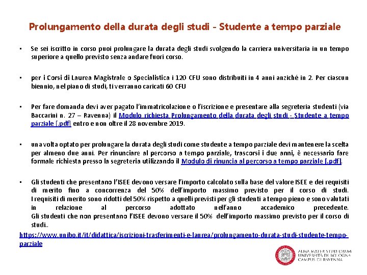 Prolungamento della durata degli studi - Studente a tempo parziale • Se sei iscritto