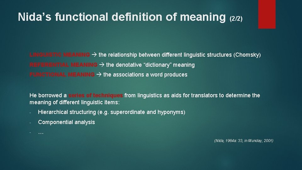 Nida’s functional definition of meaning (2/2) LINGUISTIC MEANING the relationship between different linguistic structures