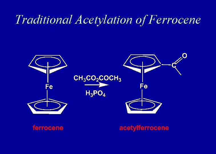 Traditional Acetylation of Ferrocene Traditional Acetylation of Ferrocene