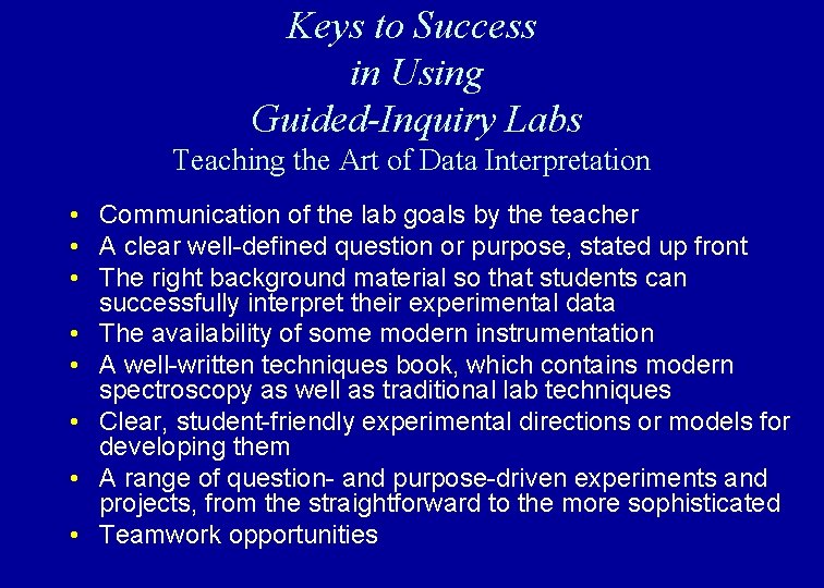 Keys to Success in Using Guided-Inquiry Labs Teaching the Art of Data Interpretation • Keys to Success in Using Guided-Inquiry Labs Teaching the Art of Data Interpretation •