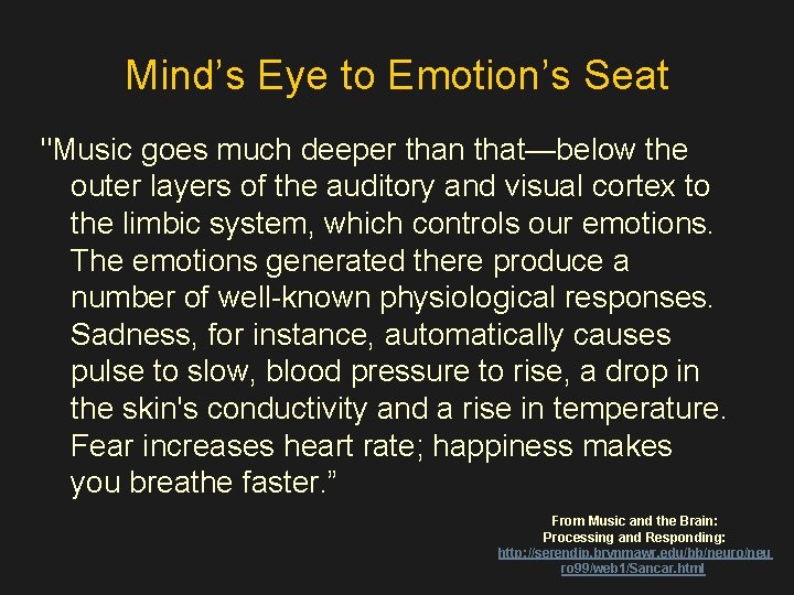 Mind’s Eye to Emotion’s Seat "Music goes much deeper than that—below the outer layers