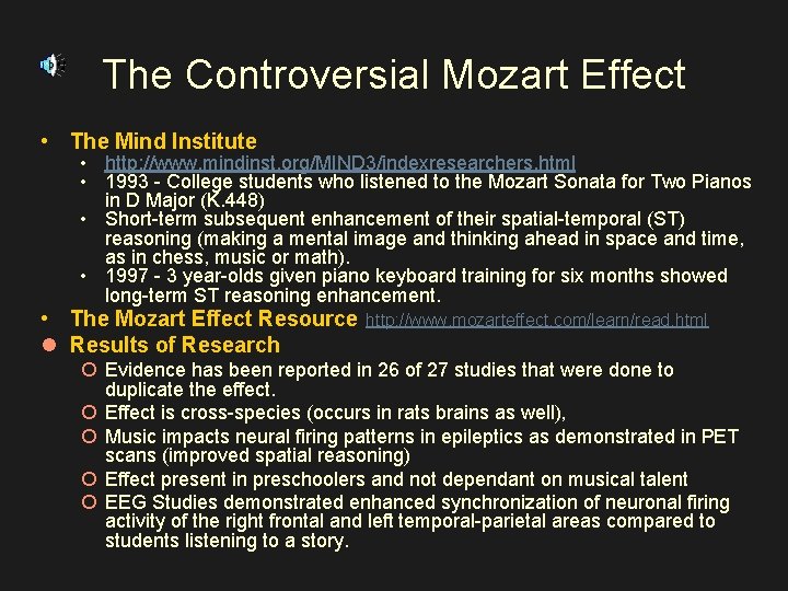 The Controversial Mozart Effect • The Mind Institute • http: //www. mindinst. org/MIND 3/indexresearchers.