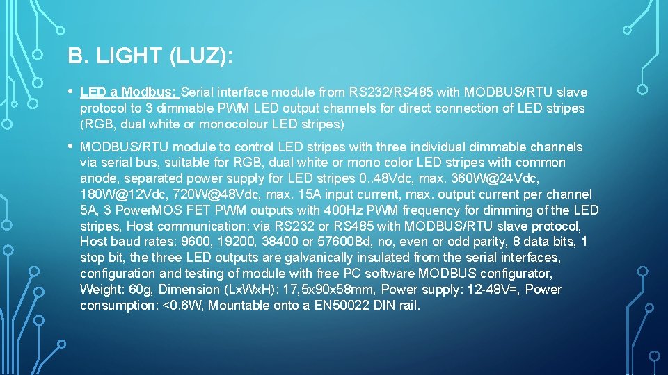 B. LIGHT (LUZ): • LED a Modbus; Serial interface module from RS 232/RS 485